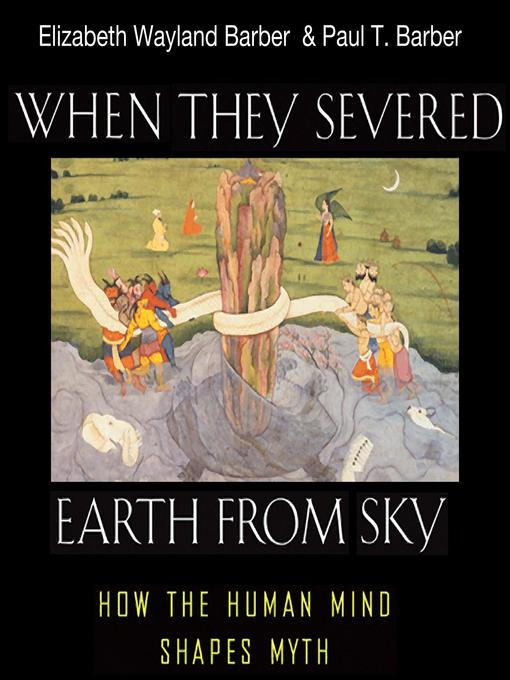 Title details for When They Severed Earth from Sky by Elizabeth Wayland Barber - Wait list